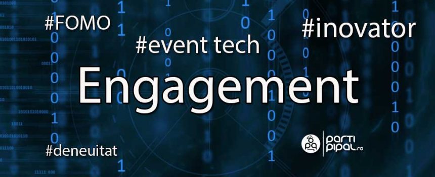 Engagementul in evenimente:  elemente tech esentiale